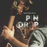 Adam Ben Ezra - Pin Drop '2017