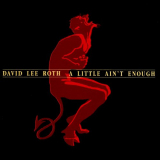 David Lee Roth - A Little Aint Enough '1991