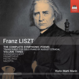 Risto-Matti Marin - Liszt: Complete Symphonic Poems Transcribed for Solo Piano, Vol. 3 '2018