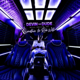 Devin The Dude - Still Rollin Up: Somethin To Ride With '2019