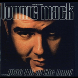 Lonnie Mack - Glad Im In The Band '1969/2003