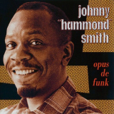 Johnny Hammond Smith - Opus De Funk '1961 [2004]