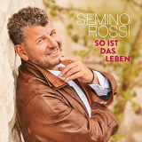 Semino Rossi - So ist das Leben '2019