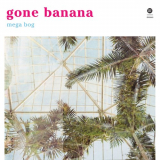 Mega Bog - Gone Banana '2014