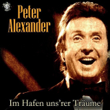 Peter Alexander - Im Hafen Unsrer TrÃ¤ume '2017