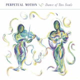 Perpetual Motion - Dance of Two Souls '2019