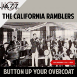 California Ramblers, The - Button up Your Overcoat (Recordings 1928 - 1929) '2019