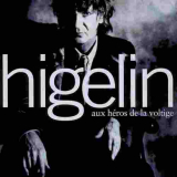 Jacques Higelin - Aux hÃ©ros de la voltige '1994