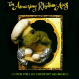 Amazing Rhythm Aces, The - Of Chock Full Of Country Goodness '1998