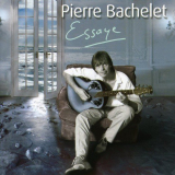 Pierre Bachelet - Essaye '2008