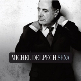Michel Delpech - Sexa '2009