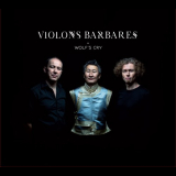 Violons Barbares - Wolfs Cry '2018