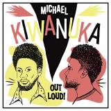 Michael Kiwanuka - Out Loud! (RSD 2018 / Live) '2018