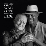 Eric & Ulrika Bibb - Pray Sing Love (2018) '2018