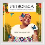 Petrona Martinez - Petronica: Petrona Martinez Electronic Suite, Vol.1 '2015