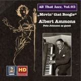 Albert Ammons - All That Jazz, Vol. 13: Albert Ammons â€” Movin That Boogie '2019