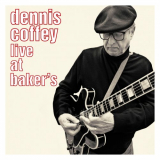 Dennis Coffey - Live At Bakers '2019