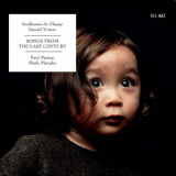 Guillaume de Chassy & Daniel Yvinec - Songs from the Last Century '2009