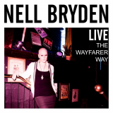 Nell Bryden - Live: The Wayfarer Way '2015