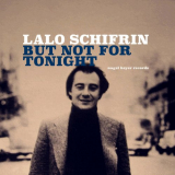 Lalo Schifrin - But Not for Tonight '2018