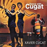 Xavier Cugat - Dance with Cugat (Remasterizado) '2020