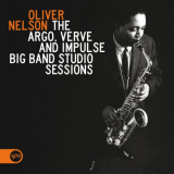 Oliver Nelson - The Argo, Verve And Impulse Big Band Studio Sessions '2012