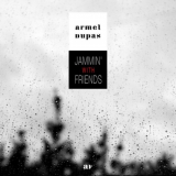 Armel Dupas - Jammin with Friends '2021