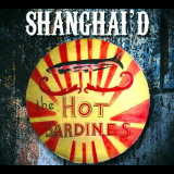 Hot Sardines, The - Shanghaid '2011