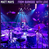 Matt Mays - From Burnside With Love (Live) '2021