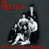 Rococo - Run From The Wildfire '70s/2010