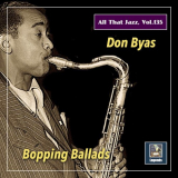 Don Byas - All That Jazz, Vol. 135: Don Byas â€“ Bopping Ballads '2021