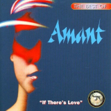 Amant - The Best of Amant: If Theres Love '1996