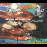 Duduka Da Fonseca - Samba Jazz Fantasia '2008