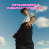 Johnny Orlando - Itâ€™s Never Really Over (Expanded) '2020