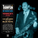 Lucky Thompson - Lucky Thompson in Paris 1960. Modern Jazz at Club Saint-Germain & The Blue Note '1960/2018