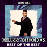 Chubby Checker - Best of the Best (Remastered) '2020