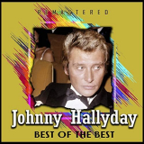 Johnny Hallyday - Best of the Best (Remastered) '2020