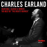 Charles Earland - Scorched, Seared and Smokin: The Best of The Mighty Burner '2011