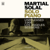 Martial Solal - Martial Solal. Solo Piano. Unreleased 1966 Los Angeles Sessions Volume 1 '2017