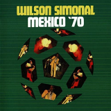 Wilson Simonal - Mexico 70 '1970/2020