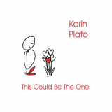 Karin Plato - This Could Be The One '2018