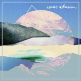 Isaac Delusion - Isaac Delusion '2014