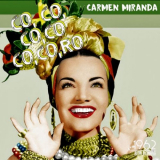 Carmen Miranda - Co, Co, Co,co,co,co,ro '1962/2020