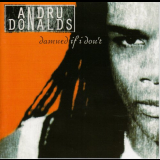 Andru Donalds - Damned If I Dont '1997