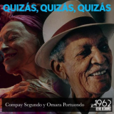 Compay Segundo - QuizaÌs, QuizaÌs, QuizaÌs '1962/2020