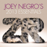Joey Negro - Joey Negros 2013 Essentials '2013