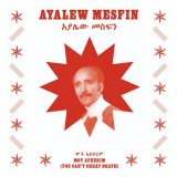 Ayalew Mesfin - Mot Aykerim (You Canâ€™t Cheat Death) '2020