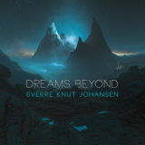 Sverre Knut Johansen - Dreams Beyond '2020