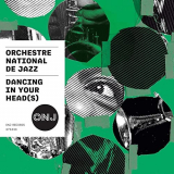 Orchestre National de Jazz - Dancing in Your Head(s) (Live at Festival Jazzdor Strasbourg-Berlin, 2019) '2020