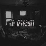 Front Bottoms, The - In Sickness & in Flames '2020